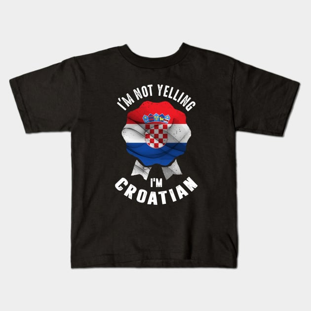 I'm Croatian. Kids T-Shirt by C_ceconello